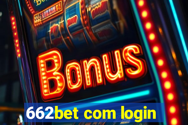 662bet com login